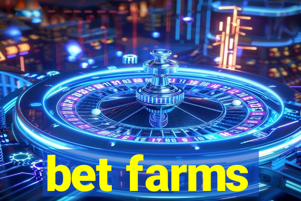 bet farms